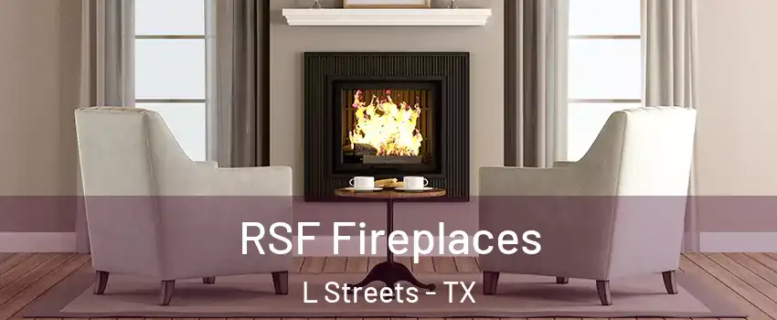 RSF Fireplaces L Streets - TX