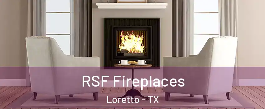 RSF Fireplaces Loretto - TX