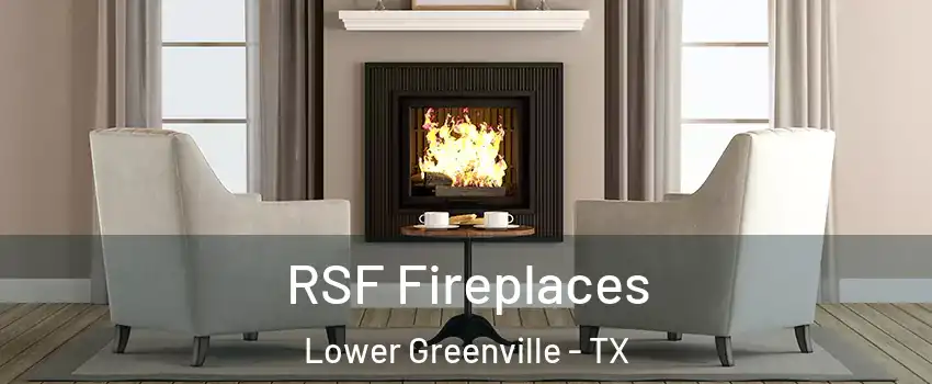 RSF Fireplaces Lower Greenville - TX