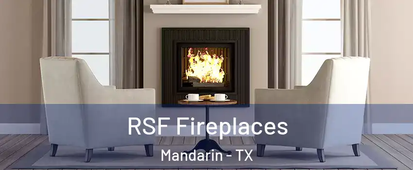 RSF Fireplaces Mandarin - TX