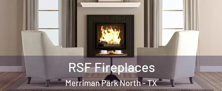 RSF Fireplaces Merriman Park North - TX