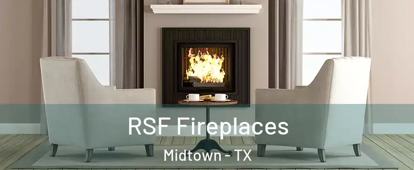 RSF Fireplaces Midtown - TX