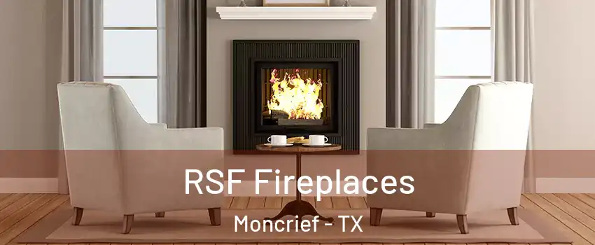 RSF Fireplaces Moncrief - TX