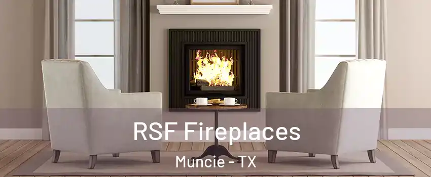 RSF Fireplaces Muncie - TX