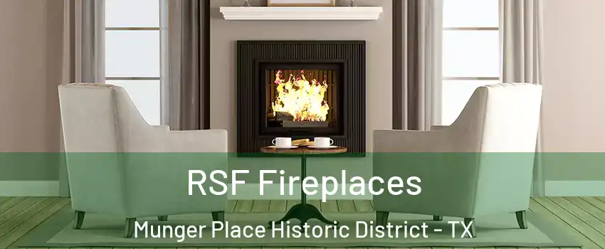 RSF Fireplaces Munger Place Historic District - TX