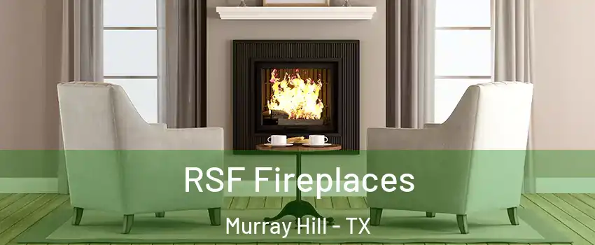 RSF Fireplaces Murray Hill - TX