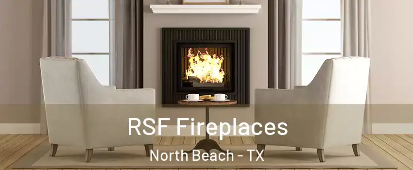 RSF Fireplaces North Beach - TX