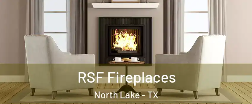 RSF Fireplaces North Lake - TX