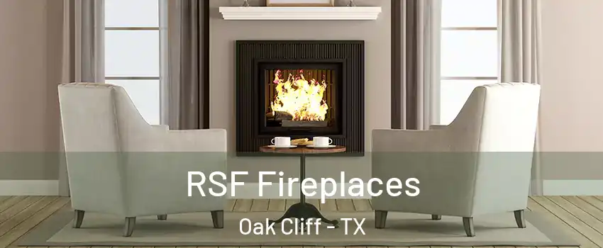 RSF Fireplaces Oak Cliff - TX