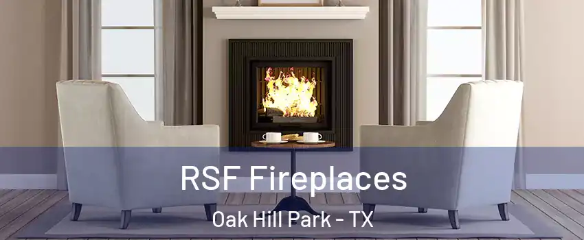 RSF Fireplaces Oak Hill Park - TX
