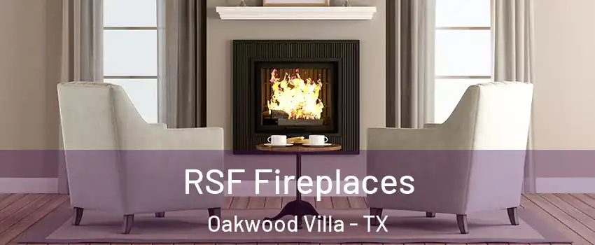RSF Fireplaces Oakwood Villa - TX