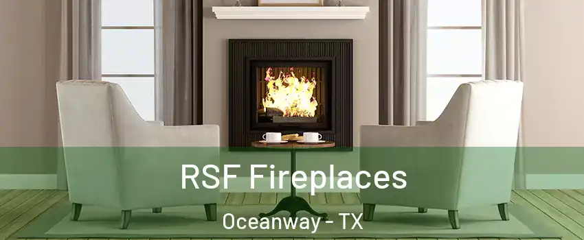 RSF Fireplaces Oceanway - TX