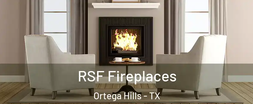 RSF Fireplaces Ortega Hills - TX