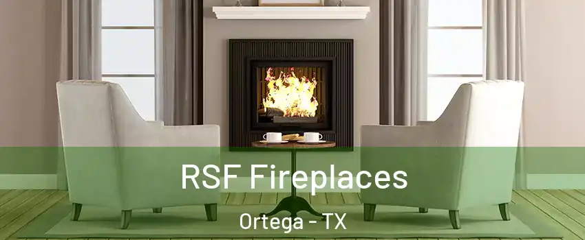 RSF Fireplaces Ortega - TX