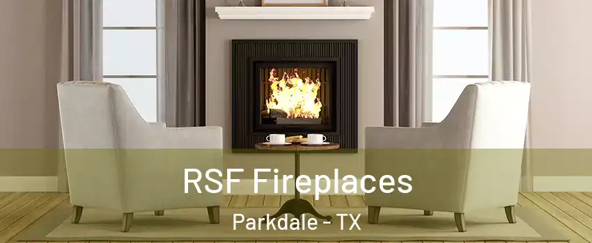 RSF Fireplaces Parkdale - TX