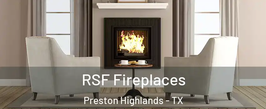 RSF Fireplaces Preston Highlands - TX