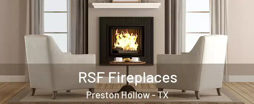 RSF Fireplaces Preston Hollow - TX