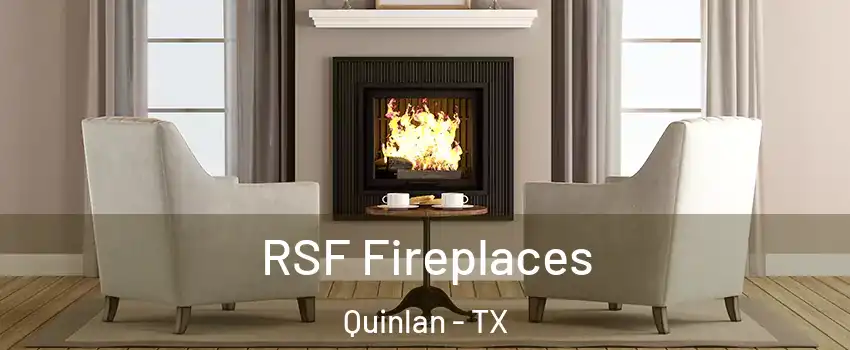 RSF Fireplaces Quinlan - TX