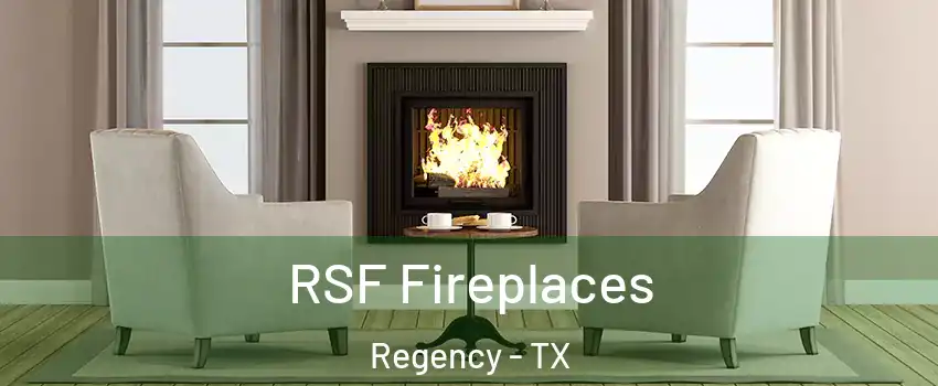 RSF Fireplaces Regency - TX