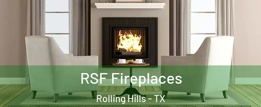 RSF Fireplaces Rolling Hills - TX