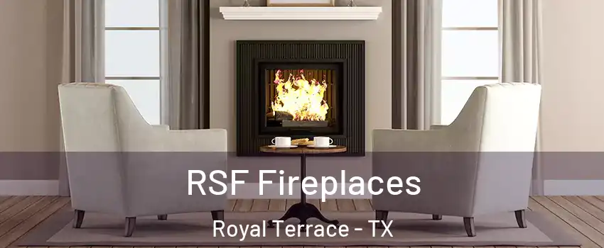 RSF Fireplaces Royal Terrace - TX
