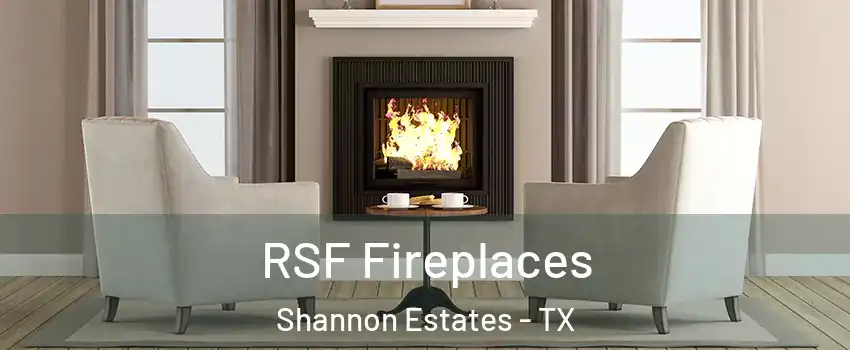 RSF Fireplaces Shannon Estates - TX