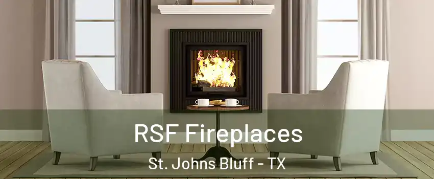 RSF Fireplaces St. Johns Bluff - TX