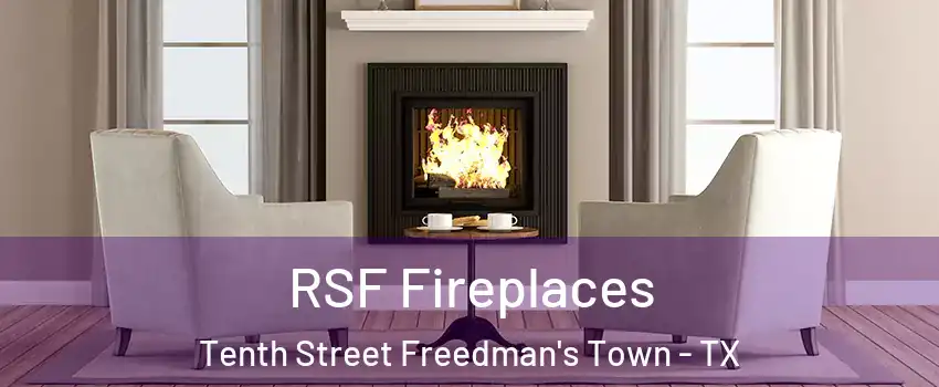 RSF Fireplaces Tenth Street Freedman's Town - TX