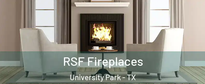 RSF Fireplaces University Park - TX