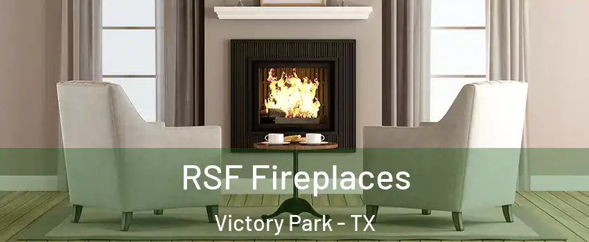 RSF Fireplaces Victory Park - TX