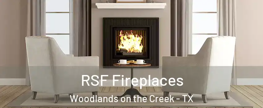 RSF Fireplaces Woodlands on the Creek - TX