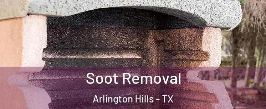 Soot Removal Arlington Hills - TX