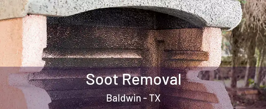 Soot Removal Baldwin - TX