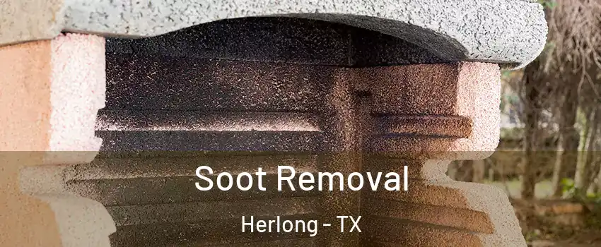 Soot Removal Herlong - TX