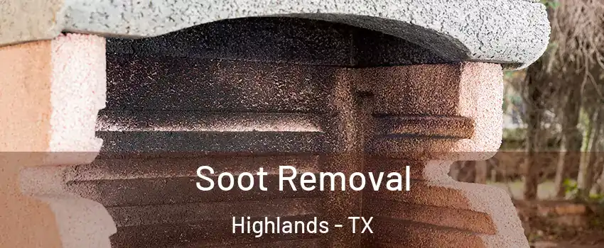 Soot Removal Highlands - TX