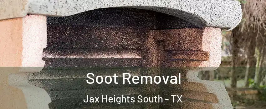 Soot Removal Jax Heights South - TX