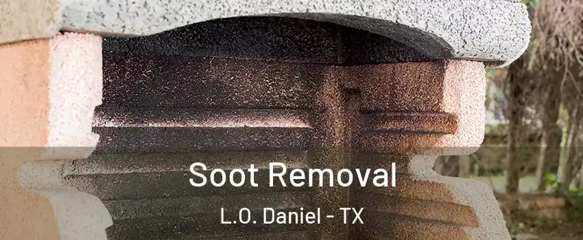 Soot Removal L.O. Daniel - TX