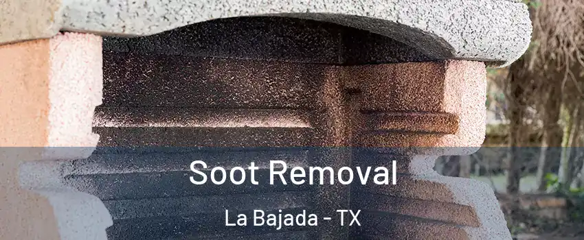 Soot Removal La Bajada - TX