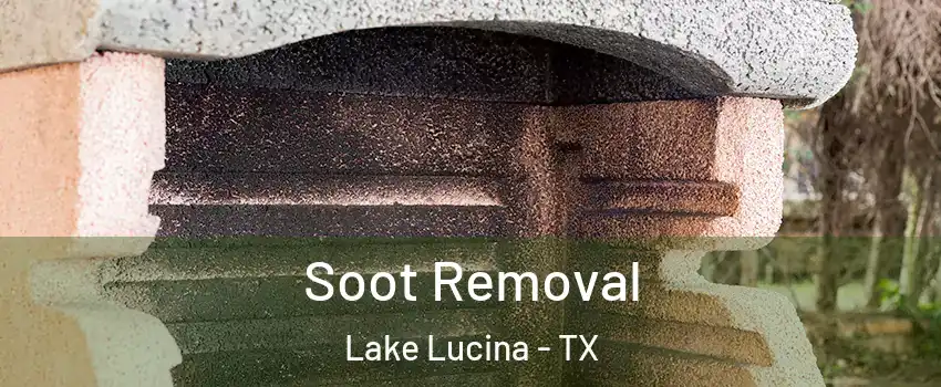 Soot Removal Lake Lucina - TX