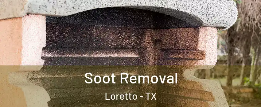 Soot Removal Loretto - TX
