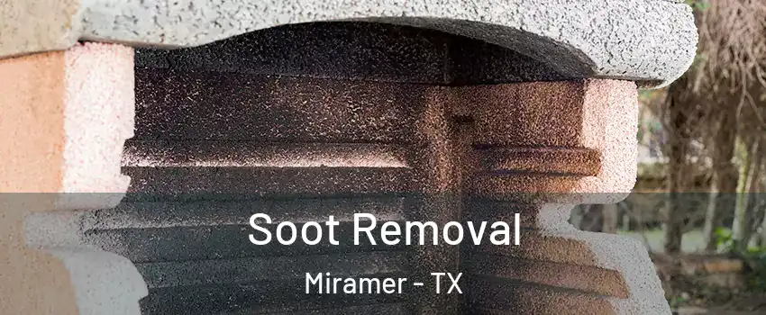 Soot Removal Miramer - TX