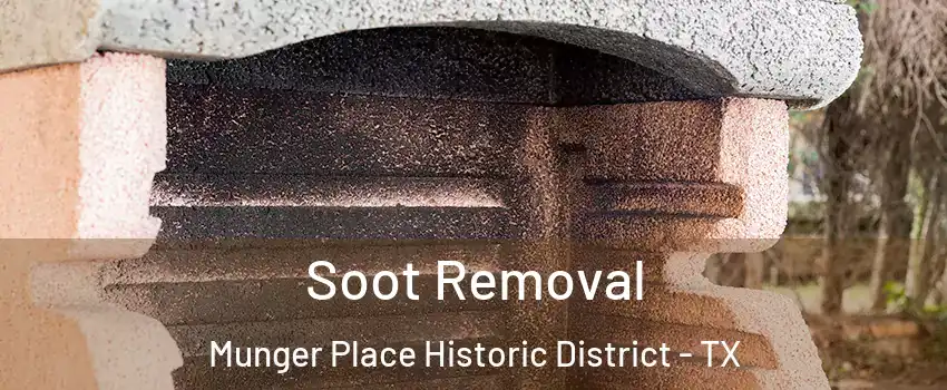 Soot Removal Munger Place Historic District - TX