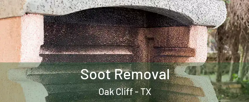 Soot Removal Oak Cliff - TX