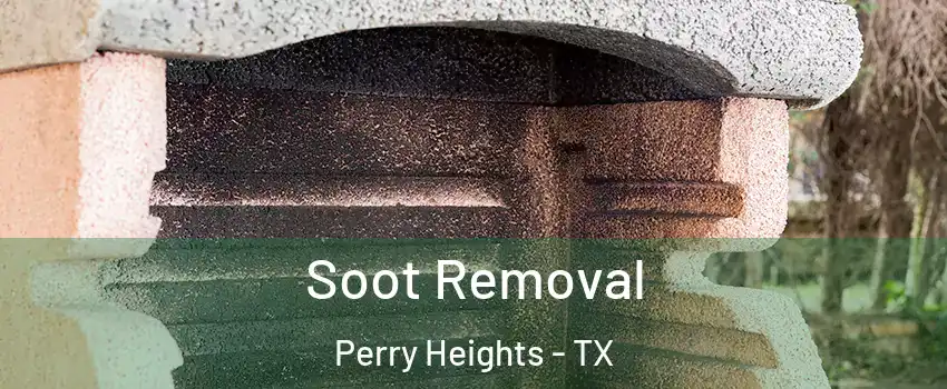 Soot Removal Perry Heights - TX