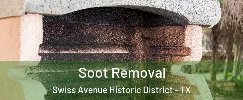 Soot Removal Swiss Avenue Historic District - TX