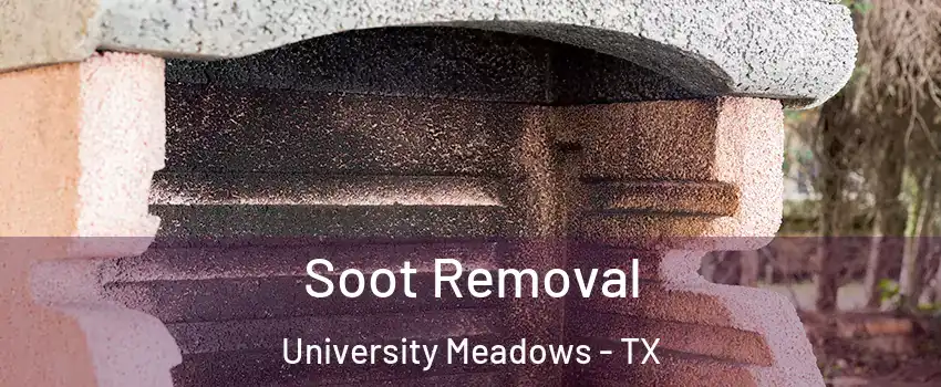 Soot Removal University Meadows - TX