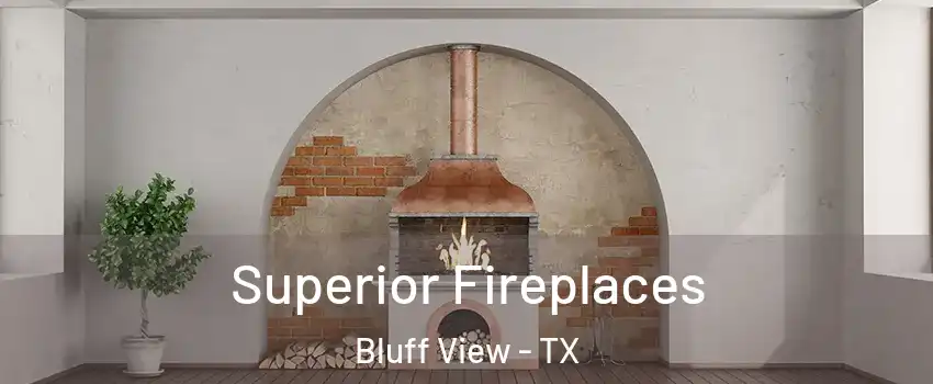 Superior Fireplaces Bluff View - TX