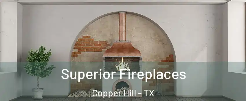 Superior Fireplaces Copper Hill - TX