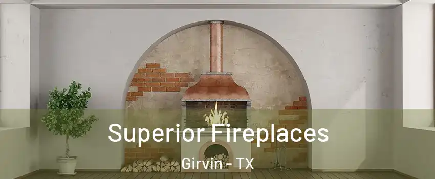 Superior Fireplaces Girvin - TX