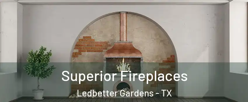 Superior Fireplaces Ledbetter Gardens - TX
